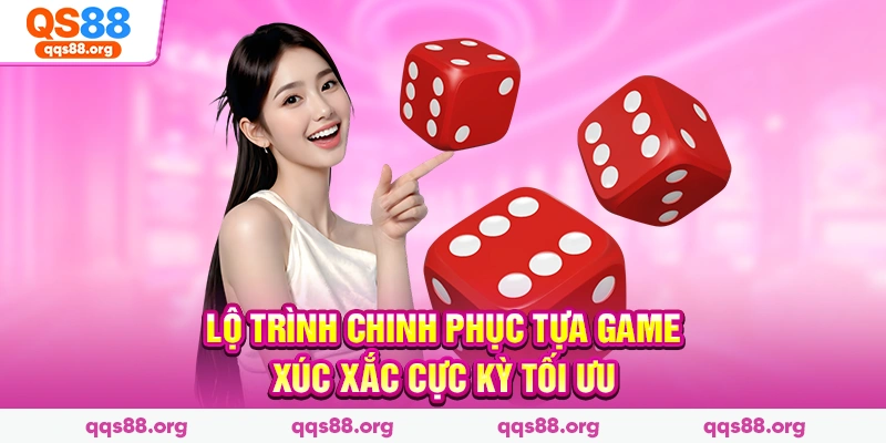 Lộ trình chinh phục tựa game xúc xắc cực kỳ tối ưu